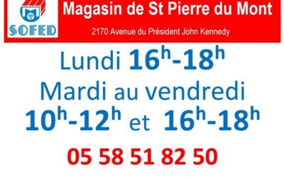 Nouveaux Horaires Magasin SOFED de St-Pierre-du-Mont